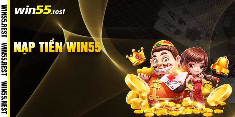 Nạp Tiền win55